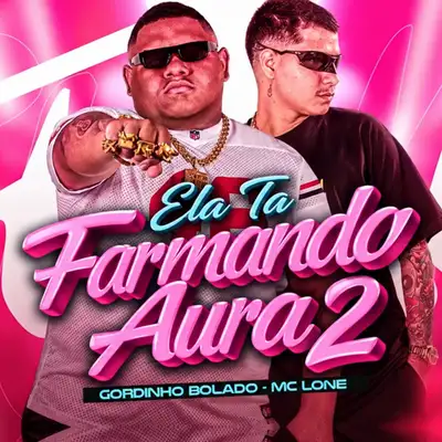 Обкладинка: Ela Ta Farmando Aura 2 — Gordinho Bolado