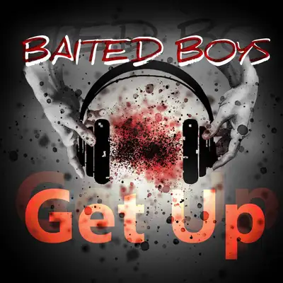 Обкладинка: Get Up — BAITED BOYS