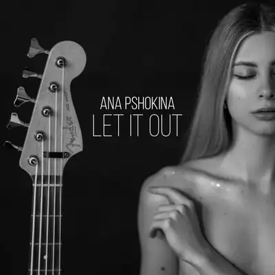 Обкладинка: Let it out — Ana Pshokina