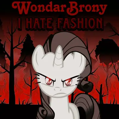Обкладинка: I HATE FASHION — WondarBrony