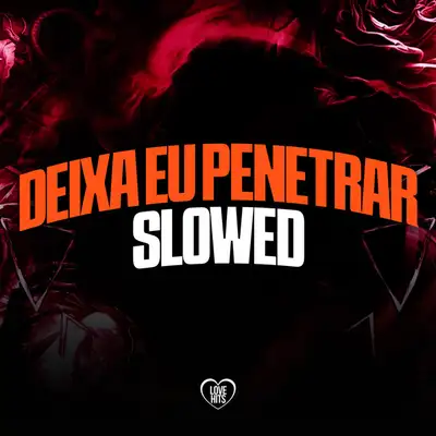 Cover art: Deixa Eu Penetrar - Slowed — Mc Staff