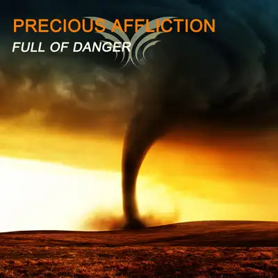 Обкладинка: Full Of Danger — Precious Affliction