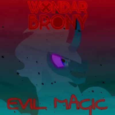 Обкладинка: Evil Magic — WondarBrony