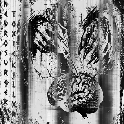 Обкладинка TOXIC KILLXR — NEUROSURGERY