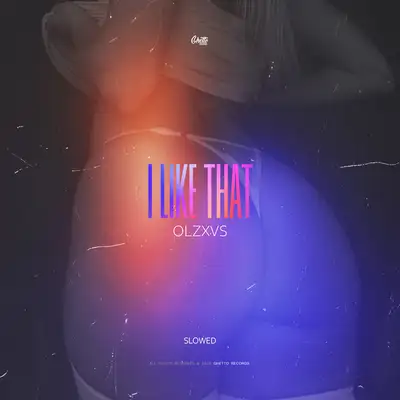Обкладинка: I LIKE THAT - Slowed — OLZXVS