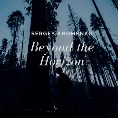 Обкладинка Sergey Khomenko — Beyond the Horizon