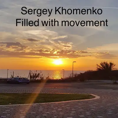 Обкладинка Sergey Khomenko — Filled with Movement
