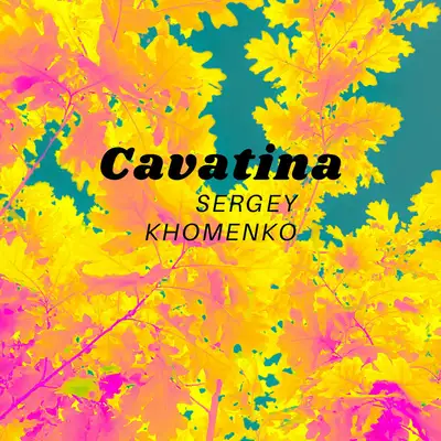 Обкладинка: Cavatina — Sergey Khomenko