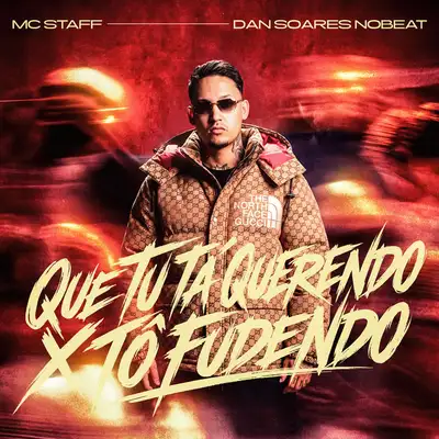 Обкладинка: QUE TU TA QUERENDO X TO FUDENDO — Mc Staff