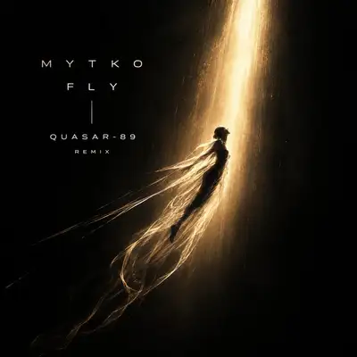 Обкладинка: Fly - Quasar-89 Remix — Mytko