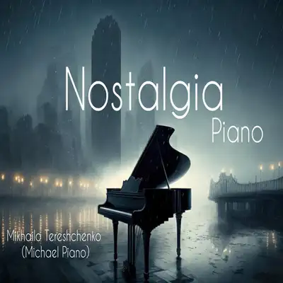 Обкладинка: Nostalgia piano — Михайло Терещенко (Michael Piano)
