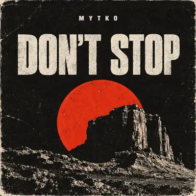 Обкладинка: Don't Stop — Mytko