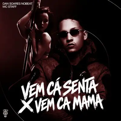 Обкладинка: Vem cá senta X Vem ca Mama — Mc Staff