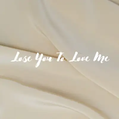Обкладинка: Lose You To Love Me — Dash Nova