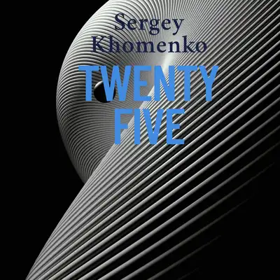 Обкладинка: Twenty Five — Sergey Khomenko