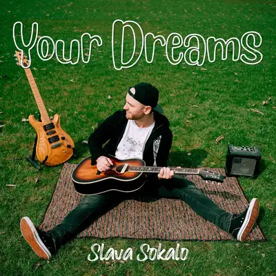 Обкладинка: Your Dreams — Slava Sokalo