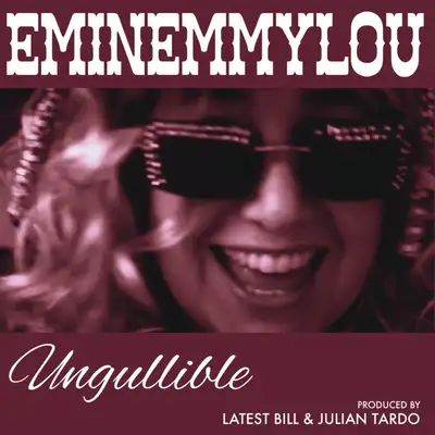 Cover art for Eminemmylou — Ungullible