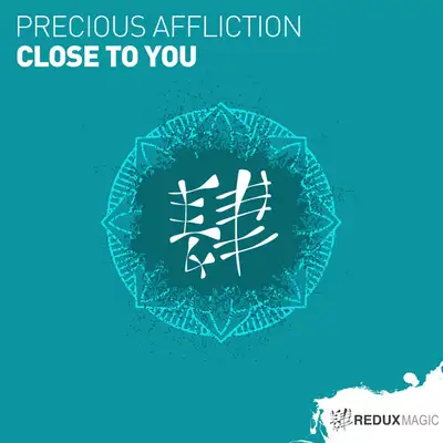 Обкладинка: Close To You - Extended Mix — Precious Affliction