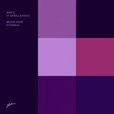 Обкладинка Andy C — Believe Again (I Found U)