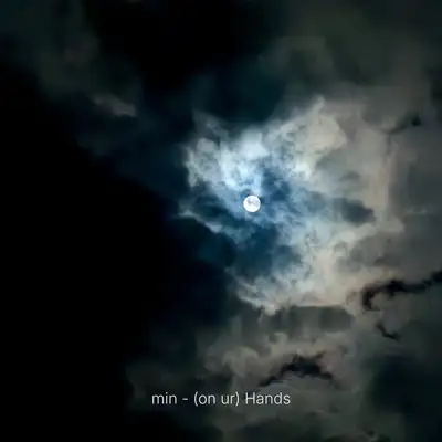 Обкладинка: (on ur) Hands — min