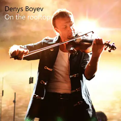 Обкладинка: On the Rooftop — Denys Boyev