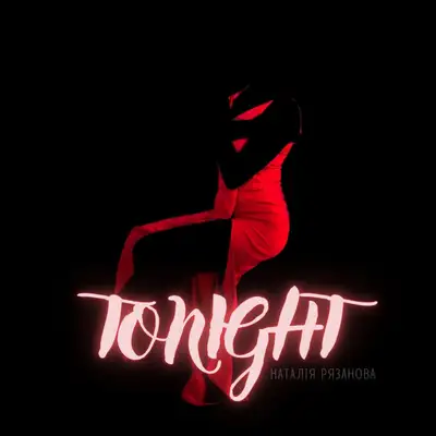 Обкладинка: Tonight — Наталія Рязанова