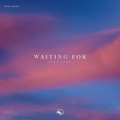 Обкладинка: Waiting For — Eijk
