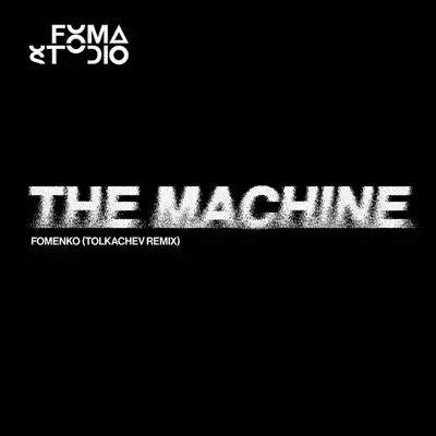 Cover art: The Machine (Tolkachev Remix) — Fomenko