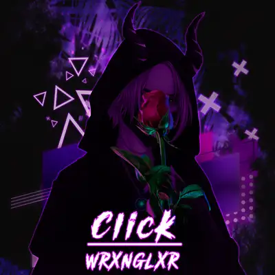 Обкладинка: Click — wrxnglxr