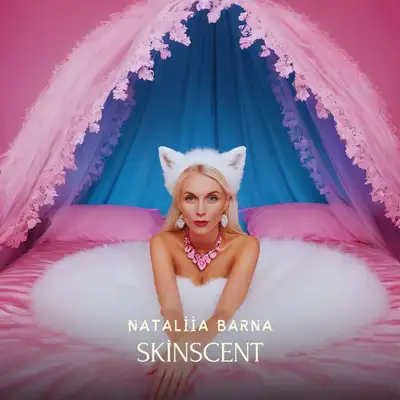 Обкладинка: SkinScent — Nataliia Barna