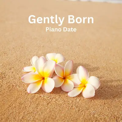 Обкладинка: Gently Born — Piano Date