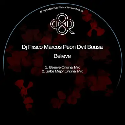 Обкладинка: Believe - Original Mix — Dj Frisco
