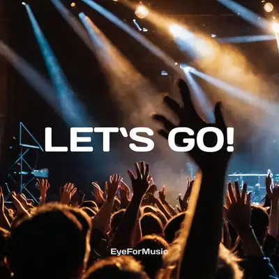 Обкладинка: Let`s Go — EyeForMusic