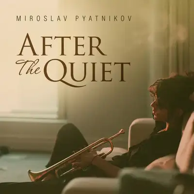 Cover art for Miroslav Pyatnikov — After the Quiet