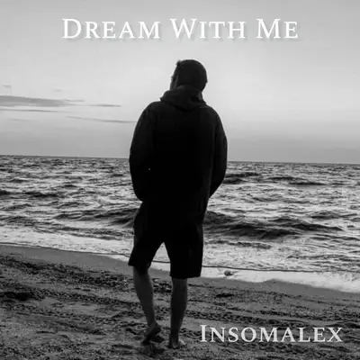 Обкладинка: Dream With Me — Insomalex