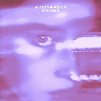 Обкладинка: In My Arms — AVALAN ROKSTON